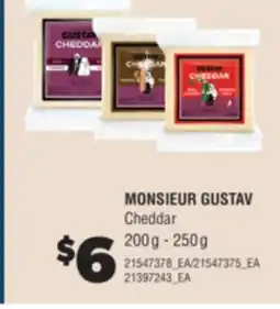 Real Canadian Superstore MONSIEUR GUSTAV CHEDDAR, 200 g - 250 g offer