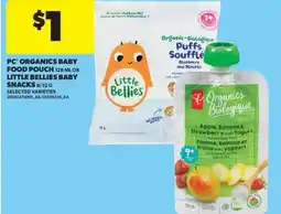 Real Canadian Superstore PC ORGANICS BABY FOOD POUCH 128 ML OR LITTLE BELLIES BABY SNACKS 8/12 G offer