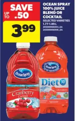Real Canadian Superstore OCEAN SPRAY 100% JUICE BLEND OR COCKTAIL, 1.77-1.89 L offer