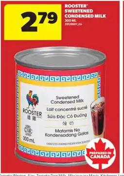 Real Canadian Superstore ROOSTER SWEETENED CONDENSED MILK, 300 ML offer