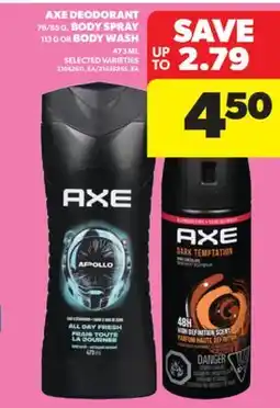Real Canadian Superstore AXE DEODORANT 76/85 G, BODY SPRAY 113 G OR BODY WASH 473 ML offer