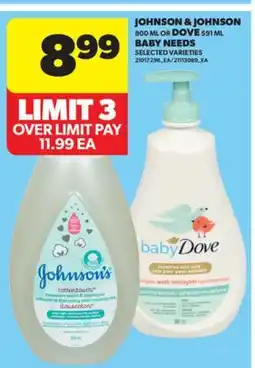 Real Canadian Superstore JOHNSON & JOHNSON, 800 ML OR DOVE, 591 ML BABY NEEDS offer