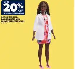 Real Canadian Superstore BARBIE CAREERS, FASHIONISTAS AND DISNEY PRINCESS DOLLS offer