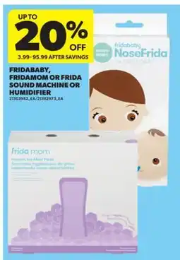 Real Canadian Superstore FRIDABABY, FRIDAMOM OR FRIDA SOUND MACHINE OR HUMIDIFIER offer