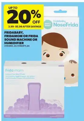 Real Canadian Superstore FRIDABABY, FRIDAMOM OR FRIDA SOUND MACHINE OR HUMIDIFIER offer