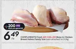 Sobeys COMPLIMENTS Fresh AIR-CHILLED Bone-In Chicken Breast Halves offer