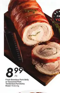 Sobeys Fresh Boneless Pork Belly or Seasoned Pork Tenderloin Porchetta Roast offer