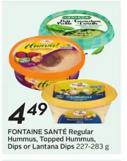 Sobeys FONTAINE SANTÉ Regular Hummus, Topped Hummus, Dips or Lantana Dips offer
