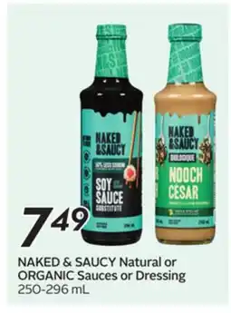 Sobeys NAKED & SAUCY Natural or ORGANIC Sauces or Dressing offer