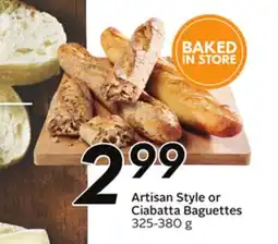Sobeys Artisan Style or Ciabatta Baguettes offer