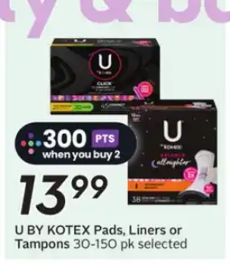 Sobeys U BY KOTEX Pads, Liners or Tampons offer
