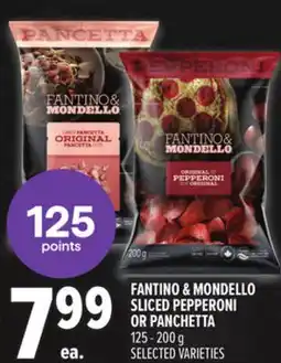 Metro FANTINO & MONDELLO SLICED PEPPERONI OR PANCHETTA offer