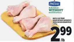 Metro MAPLE LEAF PRIME RAISED WITHOUT ANTIBIOTICS FRESH CHICKEN DRUMSTICKS offer