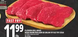 Metro PLATINUM ANGUS INSIDE ROUND ROULADIN OR SIRLOIN TIP FAST FRY STEAK offer