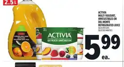Metro ACTIVIA MULTI YOGOURT, IRRESISTIBLES OR DEL MONTE REFRIGERATED JUICE offer