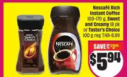 Chalo FreshCo Nescafé Rich Instant Coffee 100-170 g, Sweet and Creamy 18 pk or Taster's Choice 100 g offer