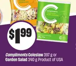 Chalo FreshCo Compliments Coleslaw 397 g or Garden Salad 340 g Product of USA offer