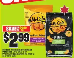 Chalo FreshCo McCain Premium Breakfast Potatoes 600-650 g or Premium Specialty 540-800 g offer