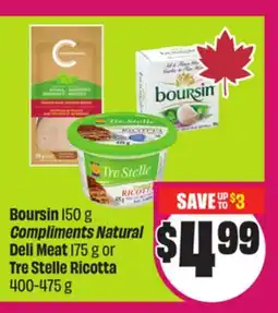 Chalo FreshCo Boursin 150 g Compliments Natural Deli Meat 175 g or Tre Stelle Ricotta 400-475 g offer