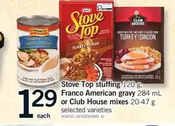 Fortinos STOVE TOP STUFFING 120 G, FRANCO AMERICAN GRAVY 284 ML OR CLUB HOUSE MIXES 20-47 G offer