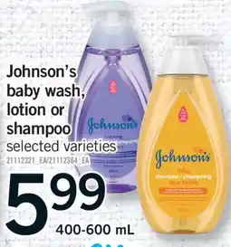Fortinos JOHNSON'S BABY WASH, LOTION OR SHAMPOO, 400-600 ML offer