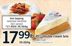 Fortinos PC DOUBLE CREAM BRIE offer