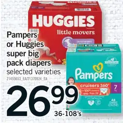 Fortinos PAMPERS OR HUGGIES SUPER BIG PACK DIAPERS, 36-108'S offer