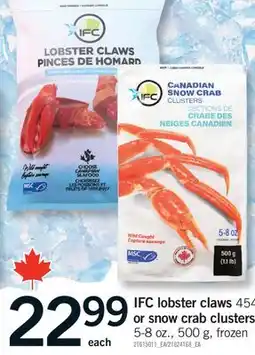Fortinos IFC LOBSTER CLAWS, 454 G OR SNOW CRAB CLUSTERS, 5-8 OZ., 500 G offer