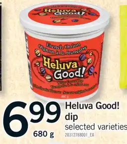 Fortinos HELUVA GOOD! DIP, 680 G offer