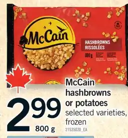 Fortinos MCCAIN HASHBROWNS OR POTATOES, 800 g offer