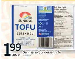 Fortinos SUNRISE SOFT OR DESSERT TOFU, 300 G offer