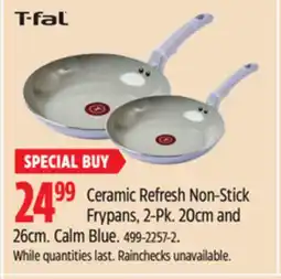 Canadian Tire T-Fal Ceramic Refresh Non-Stick Frypans offer