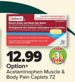 PharmaChoice Option+ Acetaminophen Muscle & Body Pain Caplets offer