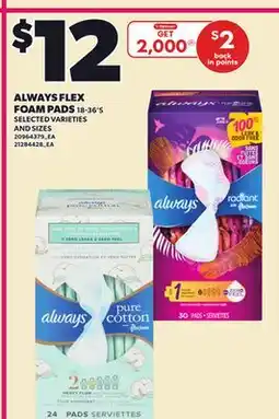 Loblaws ALWAYS FLEX FOAM PADS, 18-36'S offer