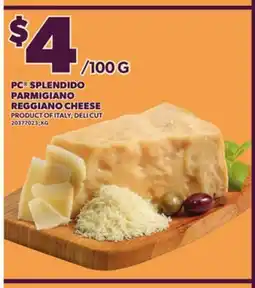 Loblaws PC SPLENDIDO PARMIGIANO REGGIANO CHEESE offer