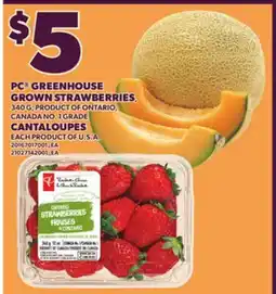 Loblaws PC GREENHOUSE GROWN STRAWBERRIES, 340 G, CANTALOUPES offer
