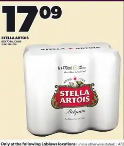 Loblaws STELLA ARTOIS, 6X473 ML CANS offer