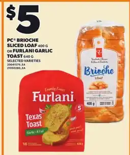 Loblaws PC BRIOCHE SLICED LOAF, 400 G OR FURLANI GARLIC, 640 G offer