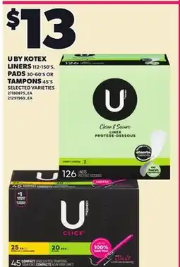 Loblaws U BY KOTEX LINERS, 112-150'S PADS, 30-60'S OR TAMPONS, 45'S offer