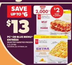 Loblaws PC OR BLUE MENU ENTRÉES, 2/2.27 KG offer