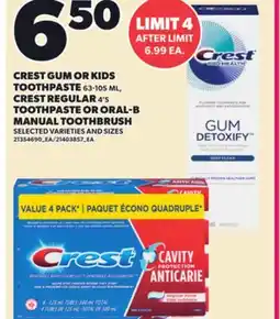 Loblaws CREST GUM OR KIDS TOOTHPASTE, 63-105 ML CREST REGULAR, 4'S TOOTHPASTE OR ORAL-B MANUAL TOOTHBRUSH offer