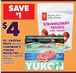 Loblaws PC FROZEN FRUIT 300-600 CHAPMAN'S YUKON NOVELTIES 5-8'S offer