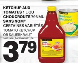 L'Intermarché KETCHUP AUX TOMATES, 1 L OU CHOUCROUTE, 796 ML | TOMATO KETCHUP OR SAUERKRAUT offer
