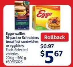 Walmart Eggo waffles or Schneiders breakfast sandwiches offer