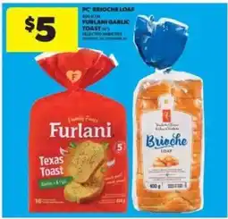 Real Canadian Superstore PC Brioche Loaf or Furlani Garlic Toast offer
