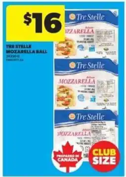 Real Canadian Superstore TRE STELLE MOZZARELLA BALL offer
