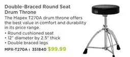 Long & McQuade MAPEX DOUBLE-BRACED ROUND SEAT DRUM THRONE offer