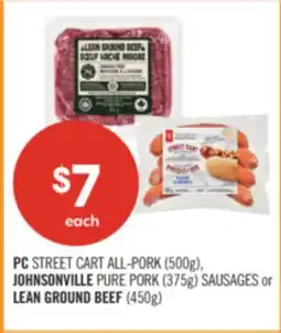 Shoppers Drug Mart PC STREET CART ALL-PORK (500g), JOHNSONVILLE PURE PORK (375g) SAUSAGES or LEAN GROUND BEEF (450g) offer