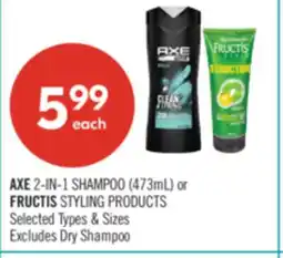 Shoppers Drug Mart AXE 2-IN-1 SHAMPOO (473mL) or FRUCTIS STYLING PRODUCTS offer