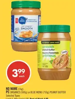 Shoppers Drug Mart NO NAME (1kg), PC ORGANICS (500g) or BLUE MENU (750g) PEANUT BUTTER offer